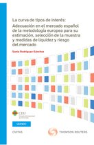 Estudios - La curva de tipos de interés: Adecuación en el mercado español de la metodología europea para su estimación, selección de la muestra y medidas de liquidez y riesgo del mercado