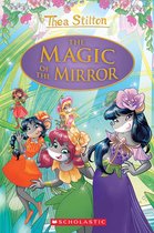 Thea Stilton 9 - The Magic of the Mirror (Thea Stilton: Special Edition #9)