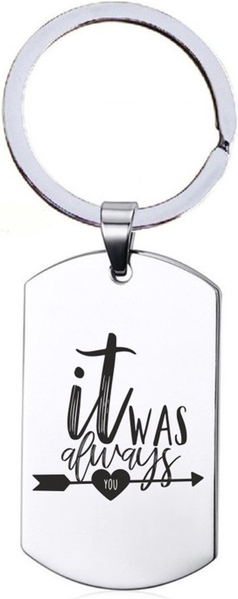 Sleutelhanger RVS - It Was Always You