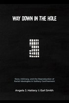 Critical Issues in Crime and Society - Way Down in the Hole