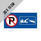 Pictogram/ bord | Parkeren en stilstaan verboden - Wegsleepregeling | 30 x 15 cm | No parking | Doorgang vrijhouden | Parkeerverbod | Wegsleepregeling | Takelen | Blauw | 2 stuks