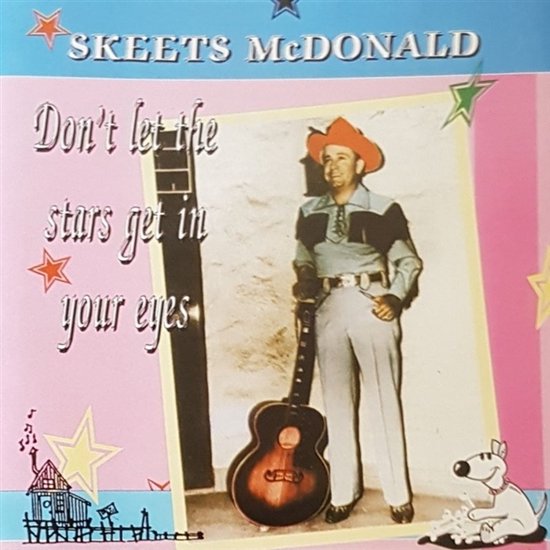 Don'T Let The Stars Get In Your..., Skeets Mcdonald | CD (album ...