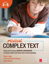 Corwin Literacy - Mining Complex Text, Grades 2-5