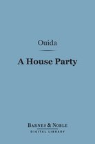 Barnes & Noble Digital Library - A House Party (Barnes & Noble Digital Library)