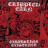 Crippled Earn - Exhausting Existence (CD)