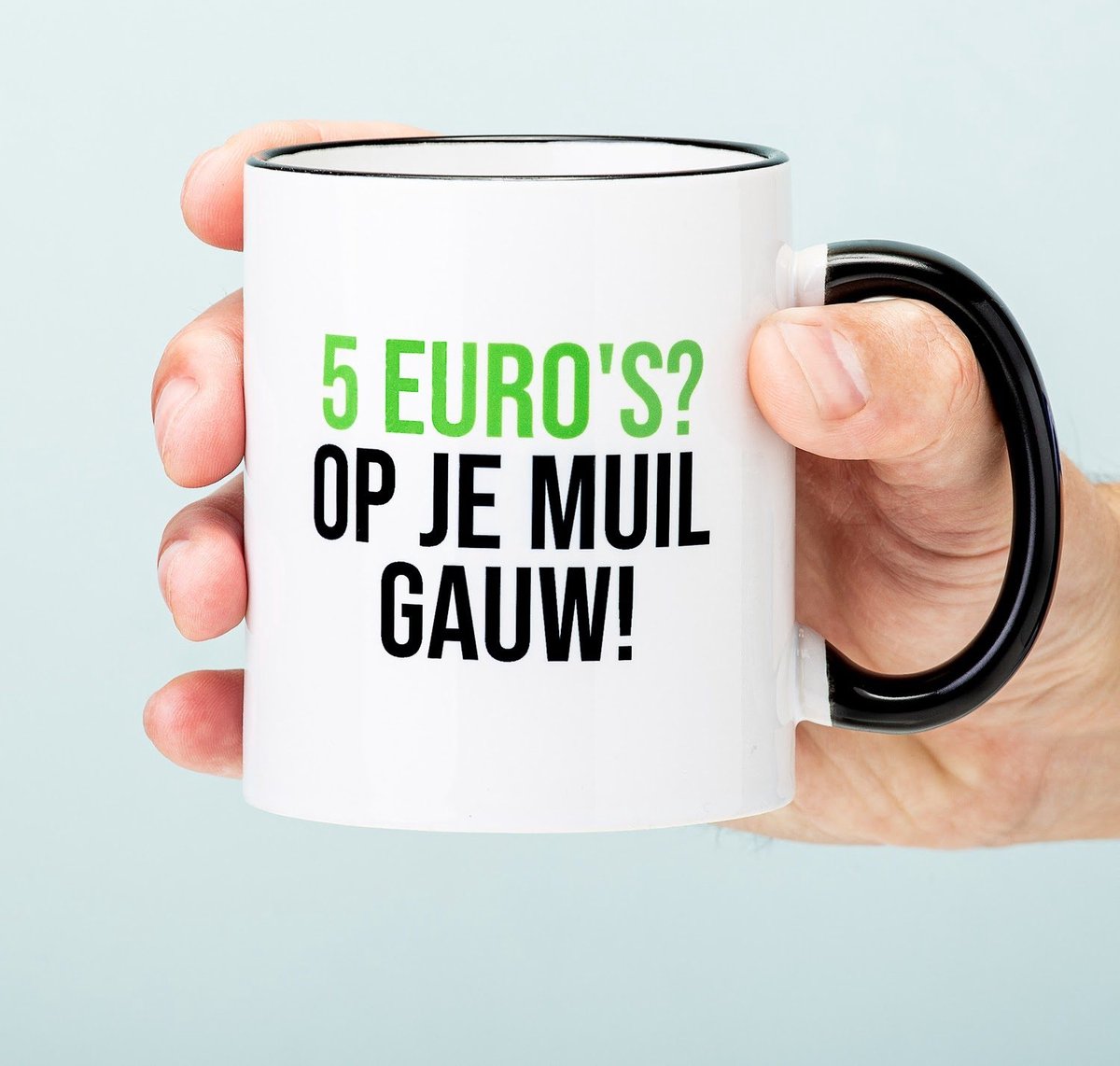 Ditverzinjeniet 5 Euro's Op Je Muil Mok