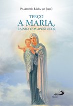 Devocional - Terço a Maria, Rainha dos Apóstolos