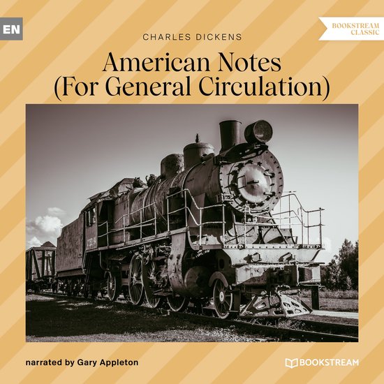 American Notes - For General Circulation (Unabridged), Charles Dickens ...