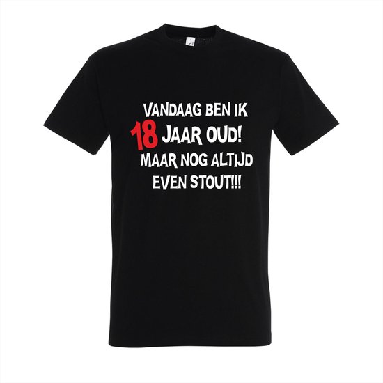 18 Jaar Verjaardag Cadeau - T-shirt Vandaag ben ik 18 jaar oud maar nog altijd even stout! | L | Zwart