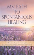My Path to Spontaneous Healing