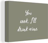 Tableau sur toile Tu cuisines, je boirai du vin - Proverbes - Boisson - Citations - 40x30 cm - Décoration murale