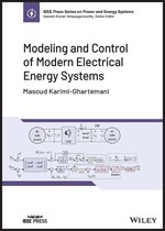 IEEE Press Series on Power and Energy Systems - Modeling and Control of Modern Electrical Energy Systems