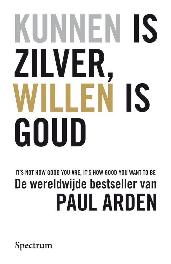 Kunnen is zilver, willen is goud - cover
