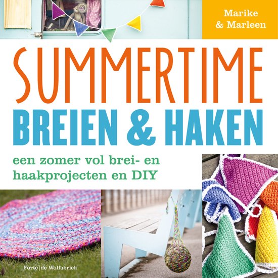 Boekomslag 'Summertime Breien & Haken' met kleurrijke brei- en haakprojecten en DIY ideeën. Geschreven door Marike & Marleen.
