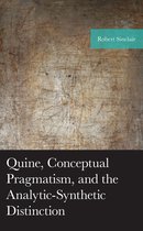American Philosophy Series - Quine, Conceptual Pragmatism, and the Analytic-Synthetic Distinction