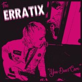 Erratix - You Don't Care / When Will It End