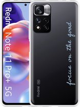 Xiaomi Redmi Note 11 Pro+ Hoesje Focus On The Good - Designed by Cazy