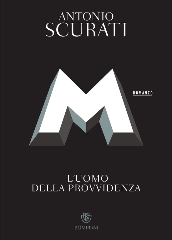 Livre 'M. L'uomo della provvidenza' d'Antonio Scurati, avec un grand 'M' blanc sur fond sombre.