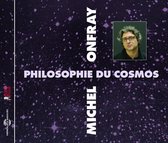 Michel Onfray - Cosmos (Philosophie Du) (CD)