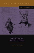 Magic in History Sourcebooks- Origins of the Witches’ Sabbath