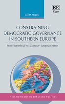 New Horizons in European Politics series- Constraining Democratic Governance in Southern Europe