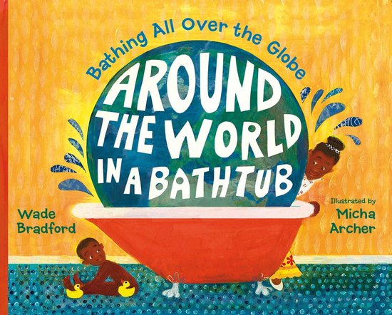ISBN Around the World in a Bathtub, Anglais, Couverture rigide, 32 pages
