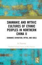 China Perspectives- Shamanic and Mythic Cultures of Ethnic Peoples in Northern China II