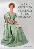 Making Georgian & Regency Costumes for Women