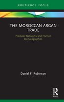 Earthscan Studies in Natural Resource Management-The Moroccan Argan Trade