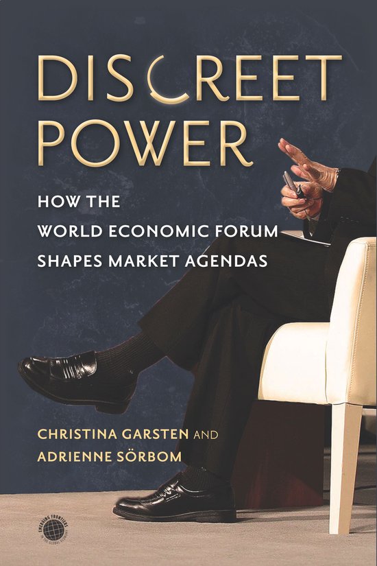 Discreet Power How the World Economic Forum Shapes Market Ag ... - cover