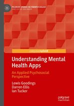 Palgrave Studies in Cyberpsychology - Understanding Mental Health Apps