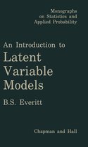 Monographs on Statistics and Applied Probability-An Introduction to Latent Variable Models