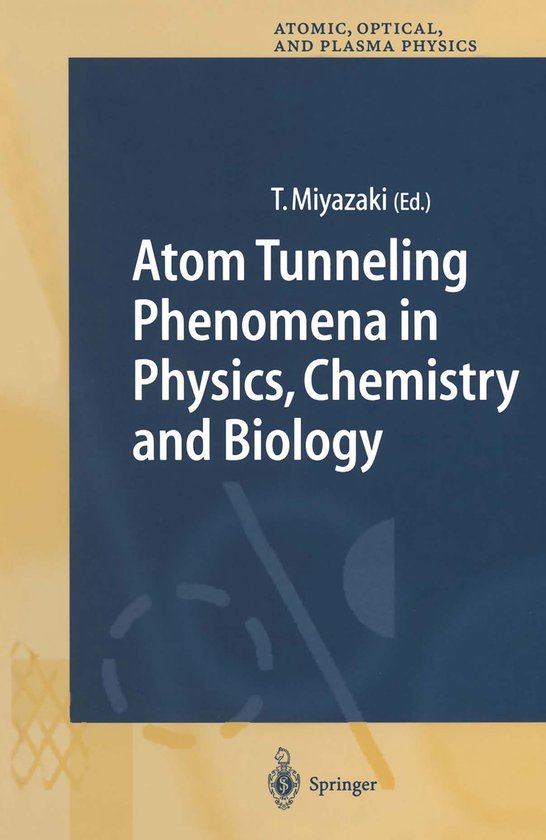 Atom Tunneling Phenomena in Physics, Chemistry and Biology - cover
