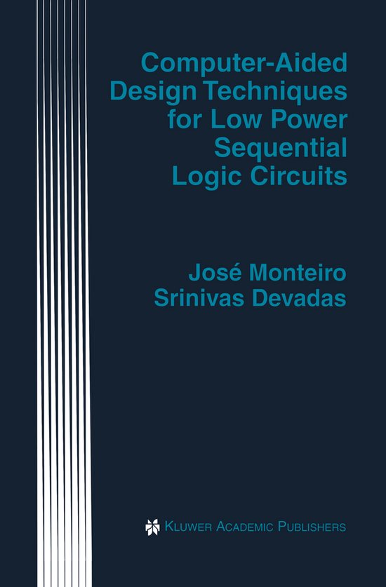 Computer-aided Design Techniques for Low Power Sequential Logic ...