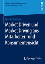 Market Driven und Market Driving aus Mitarbeiter und Konsumentensicht