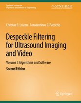 Synthesis Lectures on Algorithms and Software in Engineering- Despeckle Filtering for Ultrasound Imaging and Video, Volume I