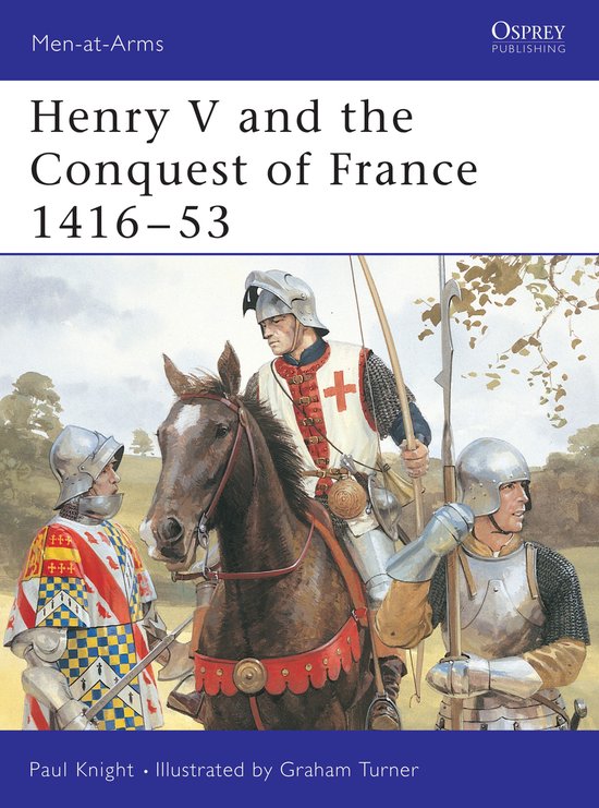 Henry V and the Conquest of France 1416-