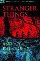 Popular Culture and Philosophy- Stranger Things and Philosophy