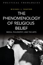 Political Theologies-The Phenomenology of Religious Belief