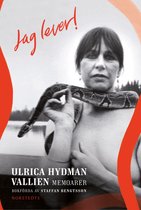 Jag lever! : Ulrica Hydman Vallien - memoarer