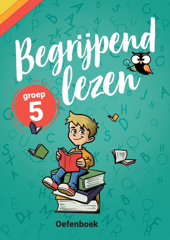 Foto: Begrijpend lezen groep 5 oefenboek geschikt voor de cito groep 5 en iep en 3de leerjaar van de onderwijsexperts van wijzer over de basisschool