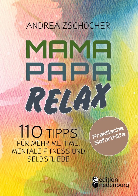Mama Papa Relax - 110 Tipps für mehr Me-Time, mentale Fitne ... - cover