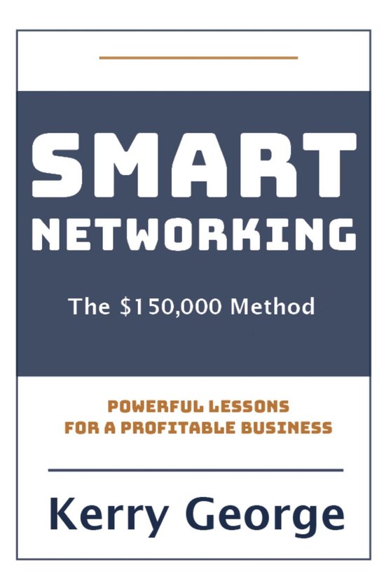 Smart Networking - The $150,000 Method - cover