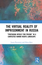 Routledge Frontiers of Criminal Justice-The Virtual Reality of Imprisonment in Russia