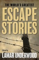 The World's Greatest Escape Stories