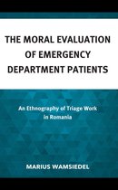 Anthropology of Well-Being: Individual, Community, Society - The Moral Evaluation of Emergency Department Patients