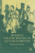 Women's Theatre Writing In Victorian Britain