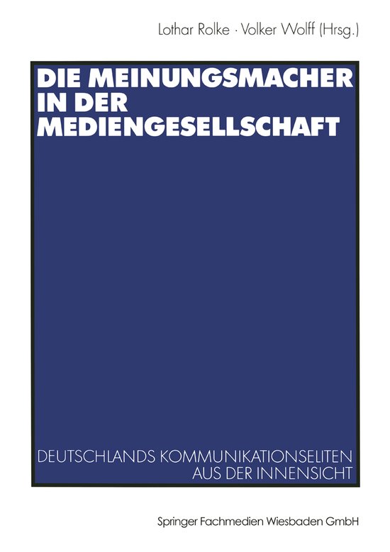 Die Meinungsmacher in der Mediengesellschaft - cover