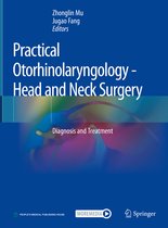 Practical Otorhinolaryngology Head and Neck Surgery