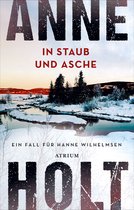 Hanne-Wilhelmsen-Reihe 10 - In Staub und Asche